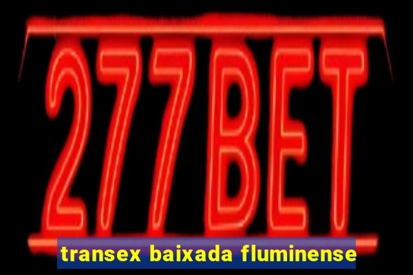 transex baixada fluminense